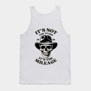 It's not the Years, it's the Mileage - Skull in a Fedora - Halloween Tank Top